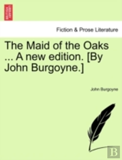 Bertrand.pt - The Maid Of The Oaks ... A New Edition.
