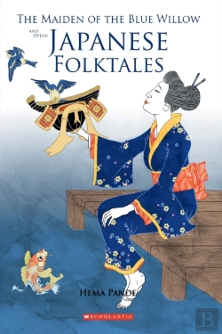 Bertrand.pt - The Maiden Of The Blue Willow And Other Japanese Folktales