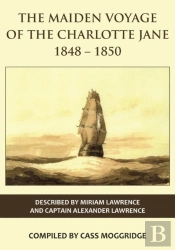The Maiden Voyage Of The Charlotte Jane 1848-1850