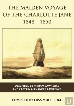 Bertrand.pt - The Maiden Voyage Of The Charlotte Jane 1848-1850