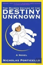 The Maiden Voyage Of The Destiny Unknown