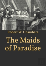 The Maids Of Paradise