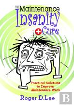 The Maintenance Insanity Cure
