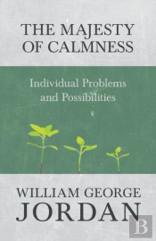The Majesty Of Calmness - Individual Problems And Possibilities