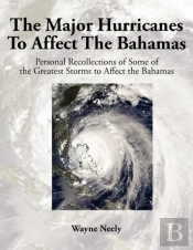 The Major Hurricanes To Affect The Bahamas