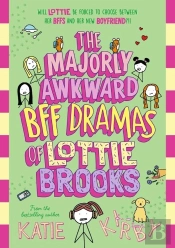 The Majorly Awkward Bff Dramas Of Lottie Brooks