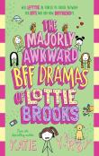 The Majorly Awkward Bff Dramas Of Lottie Brooks