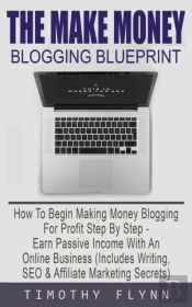 The Make Money Blogging Blueprint