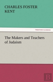 The Makers And Teachers Of Judaism