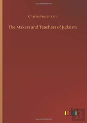 The Makers And Teachers Of Judaism