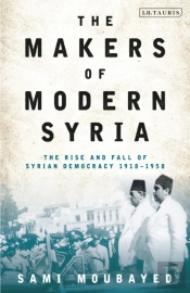 The Makers Of Modern Syria