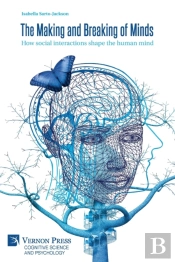 The Making And Breaking Of Minds