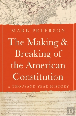 Bertrand.pt - The Making And Breaking Of The American Constitution