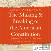 The Making And Breaking Of The American Constitution