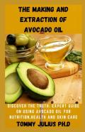 The Making And Extraction Of Avocado Oil