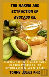 The Making And Extraction Of Avocado Oil