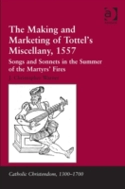 Bertrand.pt - The Making And Marketing Of Tottelâ€™S Miscellany, 1557