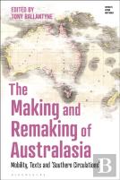 The Making And Remaking Of Australasia