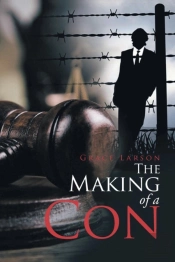 The Making Of A Con