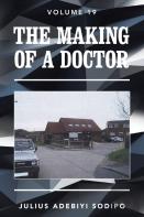 The Making Of A Doctor