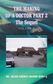 The Making Of A Doctor Part 2