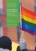 The Making Of A Gay Muslim