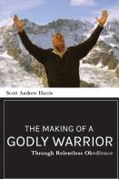 The Making Of A Godly Warrior