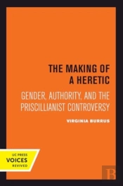 The Making Of A Heretic