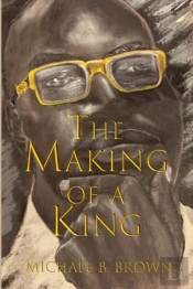 The Making Of A King