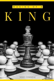 The Making Of A King