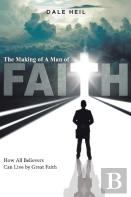 The Making Of A Man Of Faith