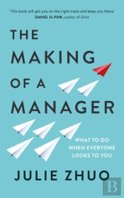 The Making Of A Manager