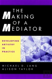 The Making Of A Mediator