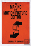 The Making Of A Motion Picture Editor