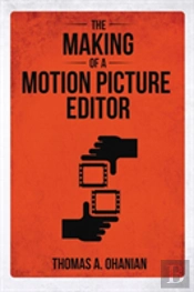 The Making Of A Motion Picture Editor
