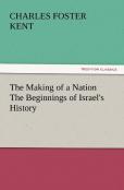 The Making Of A Nation The Beginnings Of Israel'S History