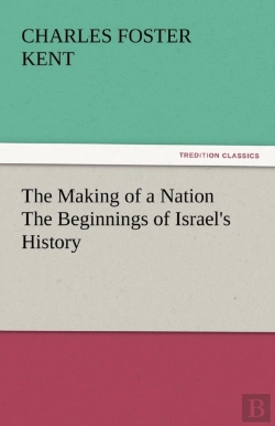 Bertrand.pt - The Making Of A Nation The Beginnings Of Israel'S History