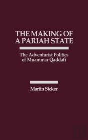 The Making Of A Pariah State
