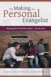 The Making Of A Personal Evangelist: Win