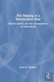 The Making Of A Reformation Man