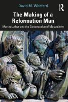 The Making Of A Reformation Man