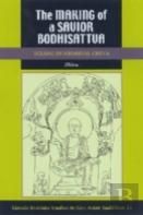The Making Of A Savior Bodhisattva