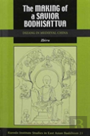 The Making Of A Savior Bodhisattva