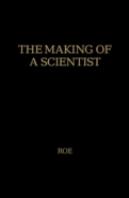 The Making Of A Scientist