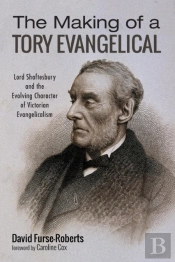 The Making Of A Tory Evangelical