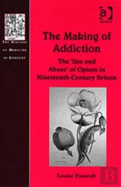 The Making Of Addiction