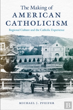Bertrand.pt - The Making Of American Catholicism