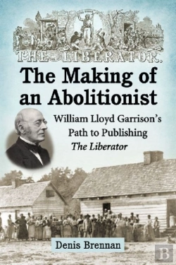 Bertrand.pt - The Making Of An Abolitionist