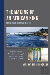 The Making Of An African King