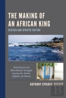 The Making Of An African King